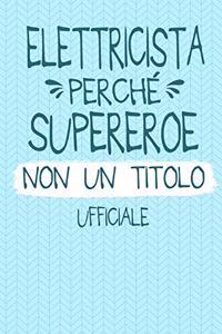 Elettricista Perché Supereroe Non Un Titolo Ufficiale