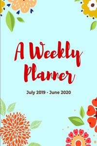 A Weekly Planner July 2019 - June 2020