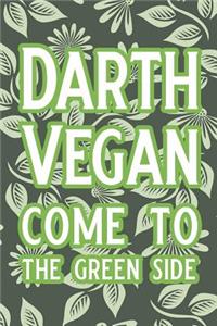 Darth Vegan Come to the Green Side
