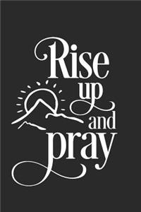 Rise Up and Pray