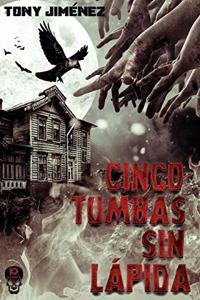Cinco Tumbas Sin Lapida