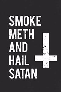 Smoke Meth and Hail Satan