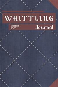 Whittling Journal
