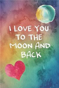 I Love You To The Moon And Back