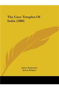 Cave Temples Of India (1880)