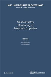 Nondestructive Monitoring of Materials Properties: Volume 142