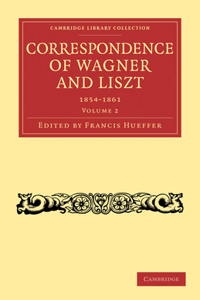 Correspondence of Wagner and Liszt