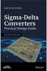 Sigma-Delta Converters: Practical Design Guide