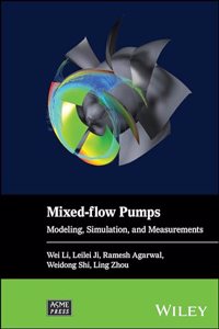 Mixed-flow Pumps: Modelling, Simulation, and Measurements (Wiley-ASME Press Series)
