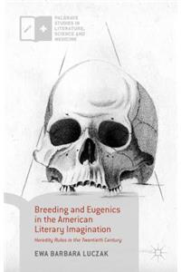 Breeding and Eugenics in the American Literary Imagination