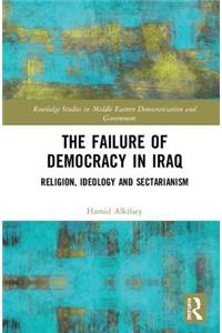 The Failure of Democracy in Iraq