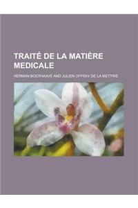 Traite de La Matiere Medicale