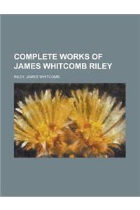 Complete Works of James Whitcomb Riley - Volume 1