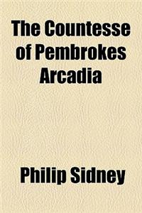 The Countesse of Pembrokes Arcadia
