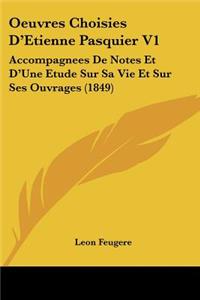 Oeuvres Choisies D'Etienne Pasquier V1