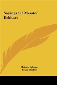 Sayings of Meister Eckhart