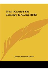 How I Carried The Message To Garcia (1922)