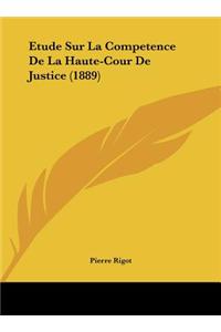 Etude Sur La Competence de La Haute-Cour de Justice (1889)