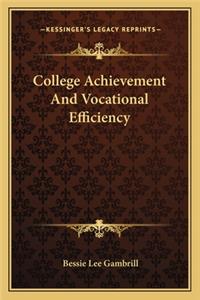 College Achievement and Vocational Efficiency