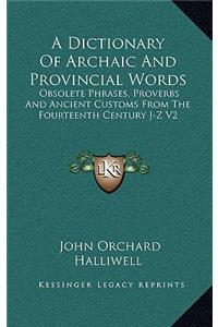 Dictionary Of Archaic And Provincial Words