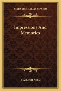Impressions and Memories