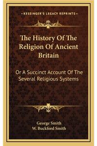 The History Of The Religion Of Ancient Britain