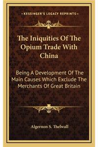 Iniquities Of The Opium Trade With China