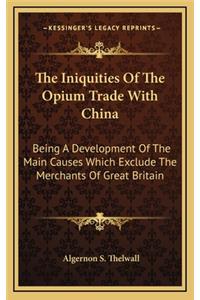 Iniquities of the Opium Trade with China