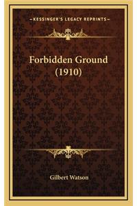 Forbidden Ground (1910)