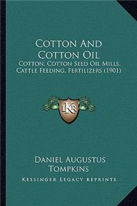Cotton and Cotton Oil