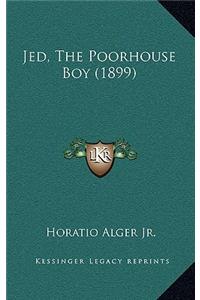Jed, the Poorhouse Boy (1899)