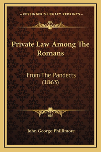 Private Law Among The Romans