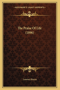 The Praise Of Life (1896)