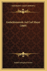Gedachtnissrede Auf Carl Mayer (1869)