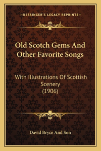 Old Scotch Gems And Other Favorite Songs