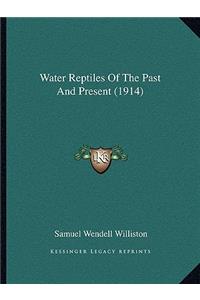 Water Reptiles Of The Past And Present (1914)