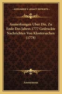 Anmerkungen Uber Die, Zu Ende Des Jahres 1777 Gedruckte Nachrichten Von Klostersachen (1778)