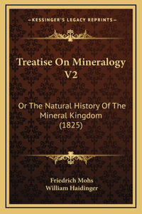 Treatise On Mineralogy V2