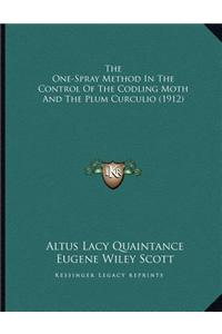 The One-Spray Method In The Control Of The Codling Moth And The Plum Curculio (1912)