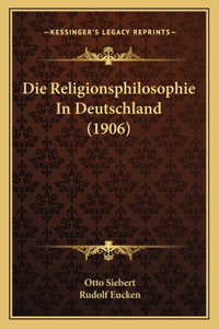 Religionsphilosophie In Deutschland (1906)
