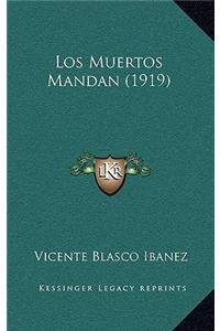 Los Muertos Mandan (1919)