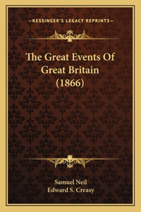 The Great Events Of Great Britain (1866)