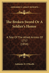 Broken Sword Or A Soldier's Honor