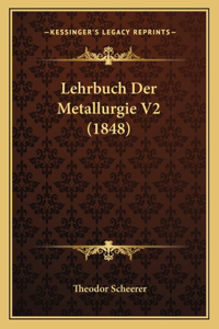 Lehrbuch Der Metallurgie V2 (1848)