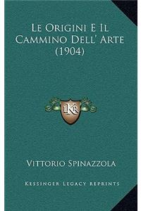Le Origini E Il Cammino Dell' Arte (1904)