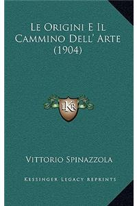 Le Origini E Il Cammino Dell' Arte (1904)