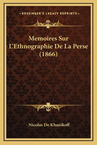 Memoires Sur L'Ethnographie De La Perse (1866)