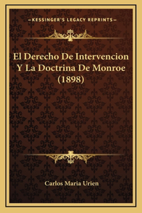 El Derecho De Intervencion Y La Doctrina De Monroe (1898)