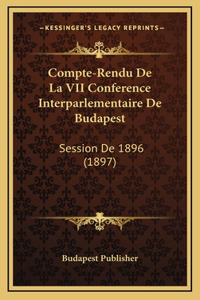Compte-Rendu De La VII Conference Interparlementaire De Budapest