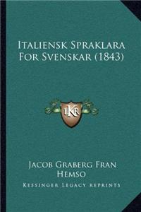 Italiensk Spraklara For Svenskar (1843)
